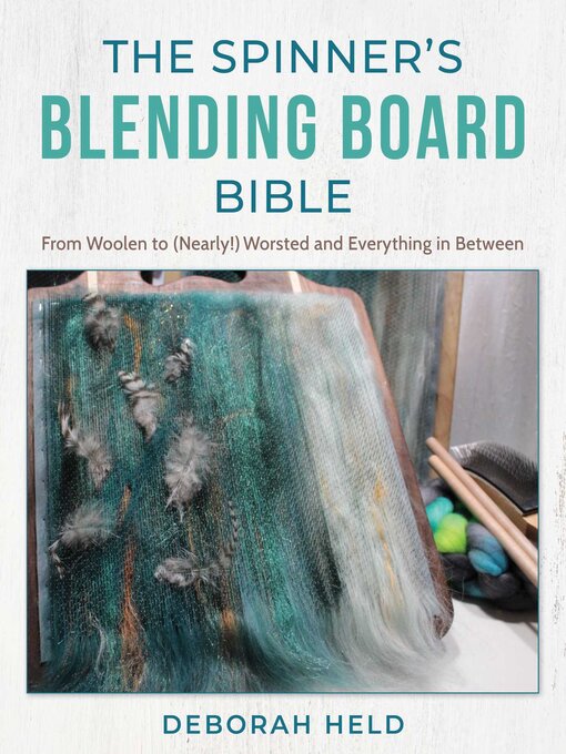 Title details for The Spinner's Blending Board Bible by Deborah Held - Available